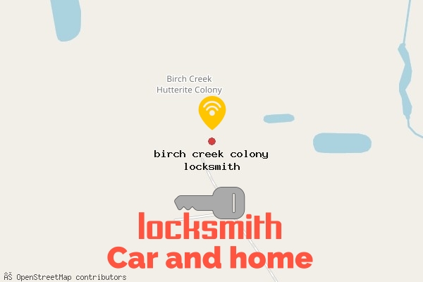 locksmith in birch creek colony